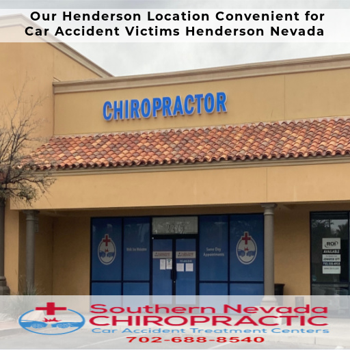 Our Henderson Location: Convenient for Car Accident Victims - Las Vegas Car Accident Chiropractor Henderson