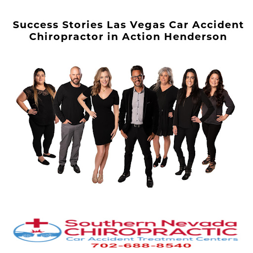 Success Stories: Las Vegas Car Accident Chiropractor in Action - Las Vegas Car Accident Chiropractor Henderson