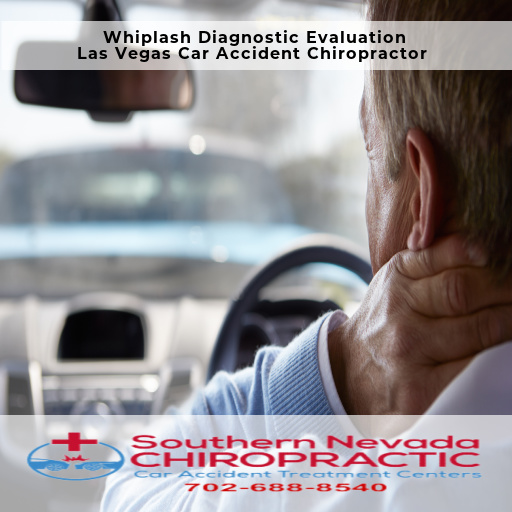 Las Vegas Car Accident Chiropractor Whiplash Diagnostic Evaluation